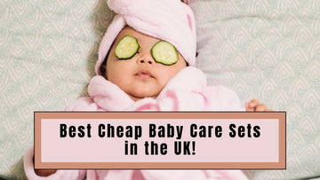 Best Cheap Baby Care Sets UK 2026 | Groom Your Little One Safely