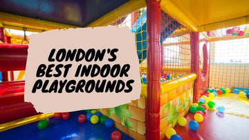 London's Best Indoor Playgrounds